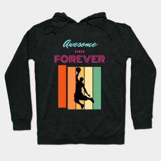 Awesome Since Forever Hoodie